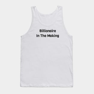 Billionaire In The Making Tank Top